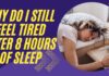Why You’re Still Exhausted After 8 Hours of Sleep, Experts Explain